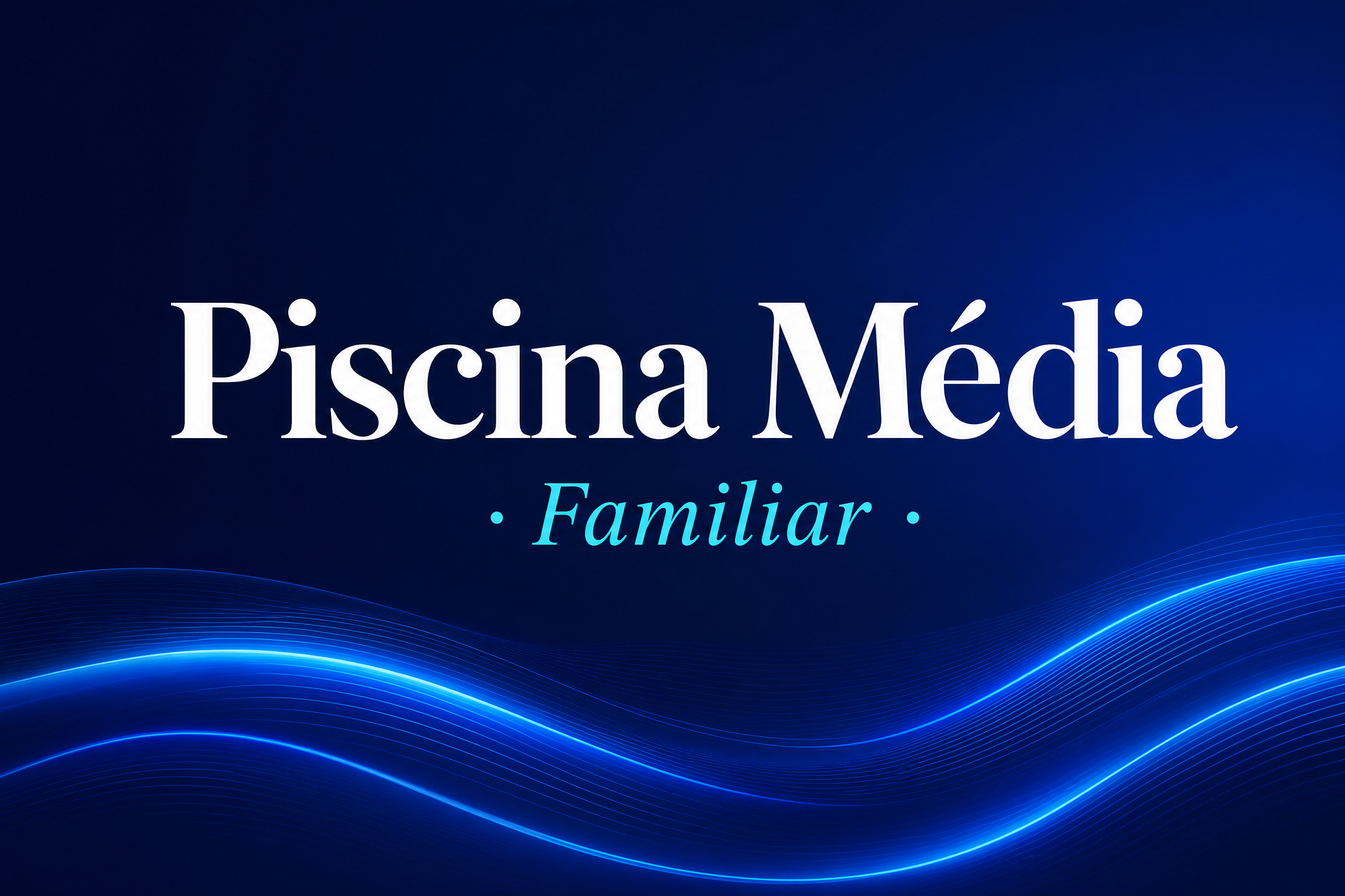Piscina Média — Familiar